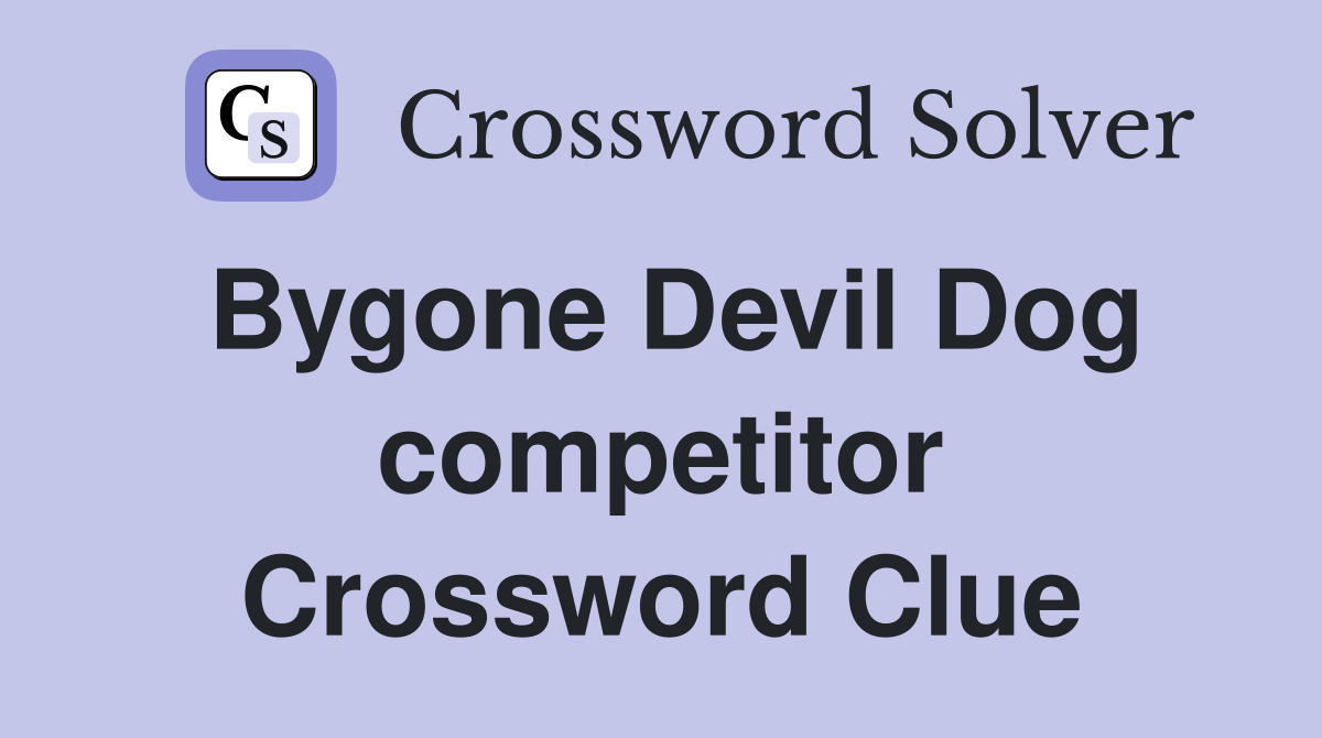 Bygone Devil Dog competitor Crossword Clue
