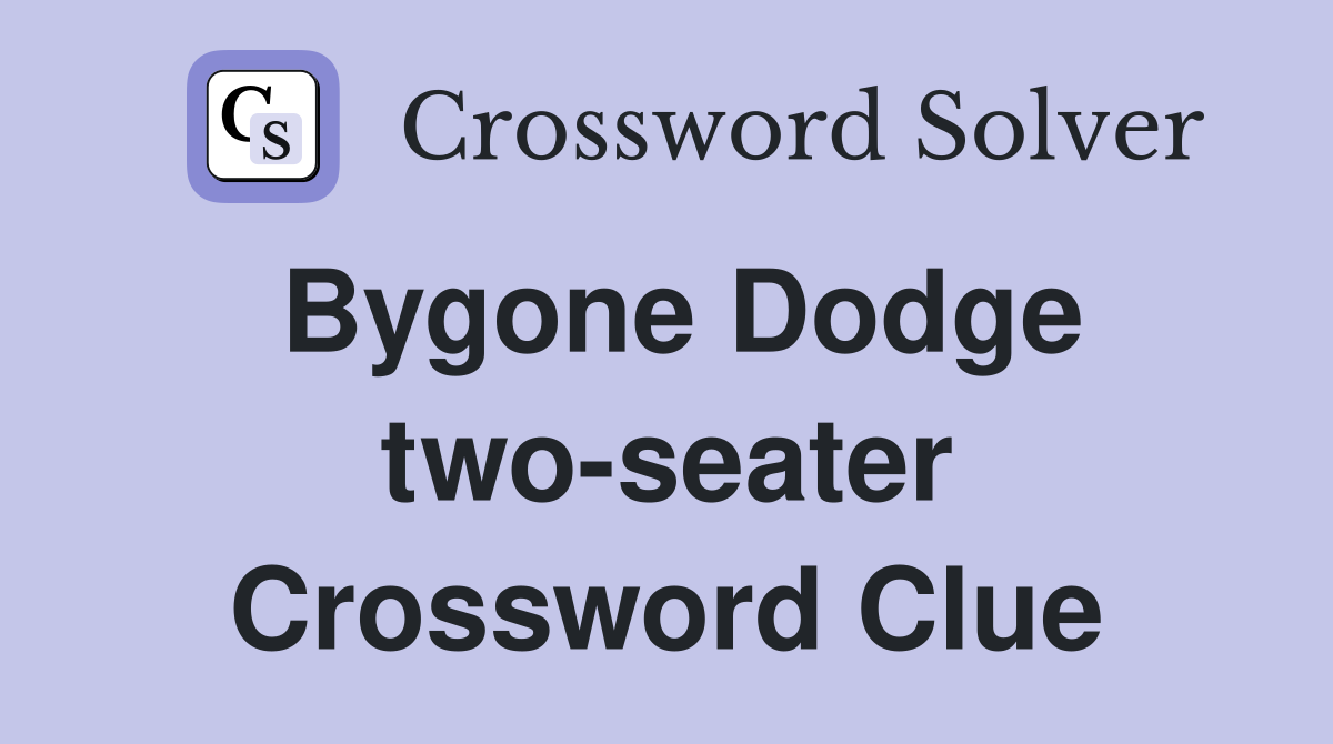 Bygone Dodge two-seater Crossword Clue