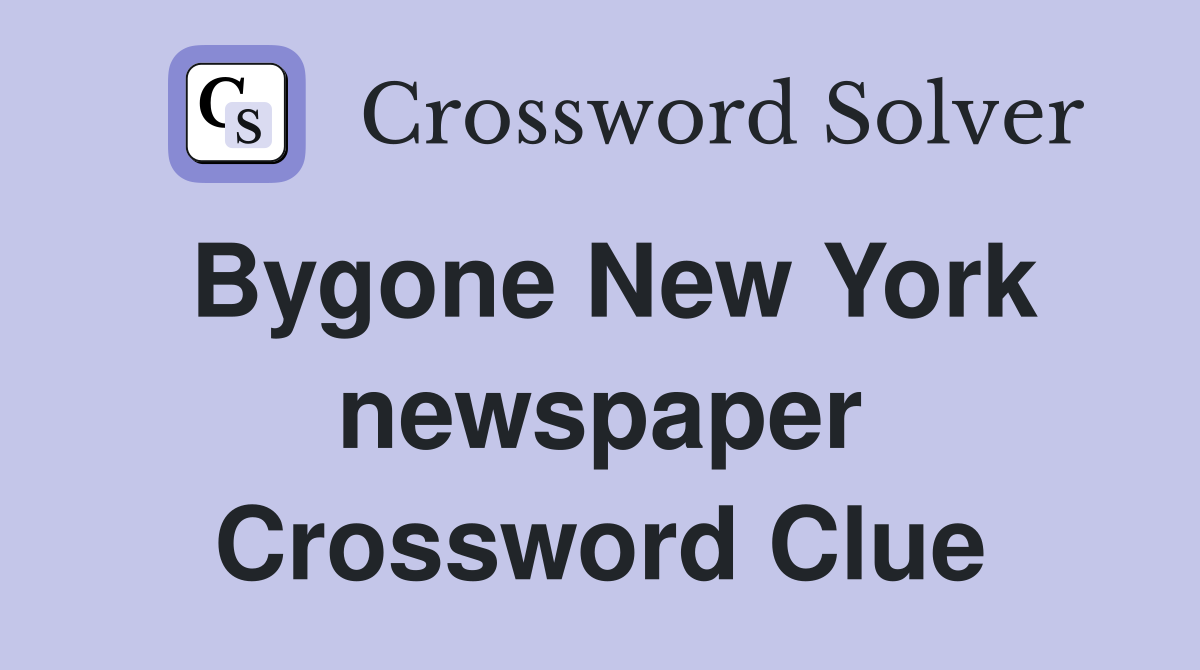 Bygone New York newspaper Crossword Clue