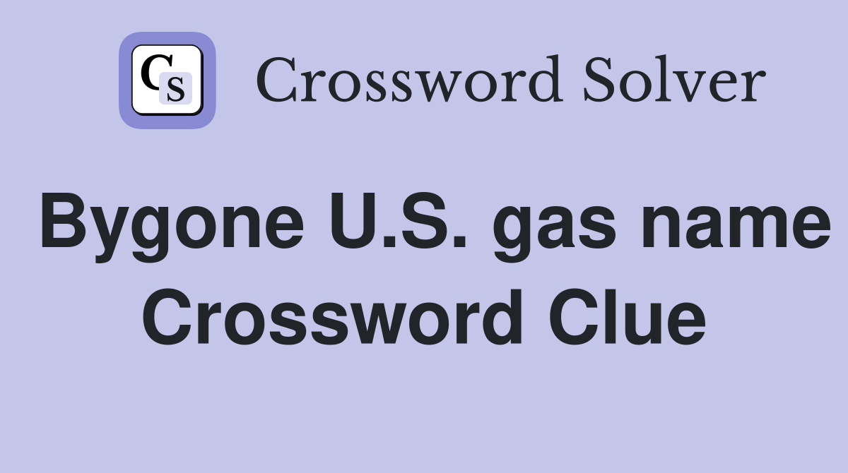 Bygone U.S. gas name Crossword Clue