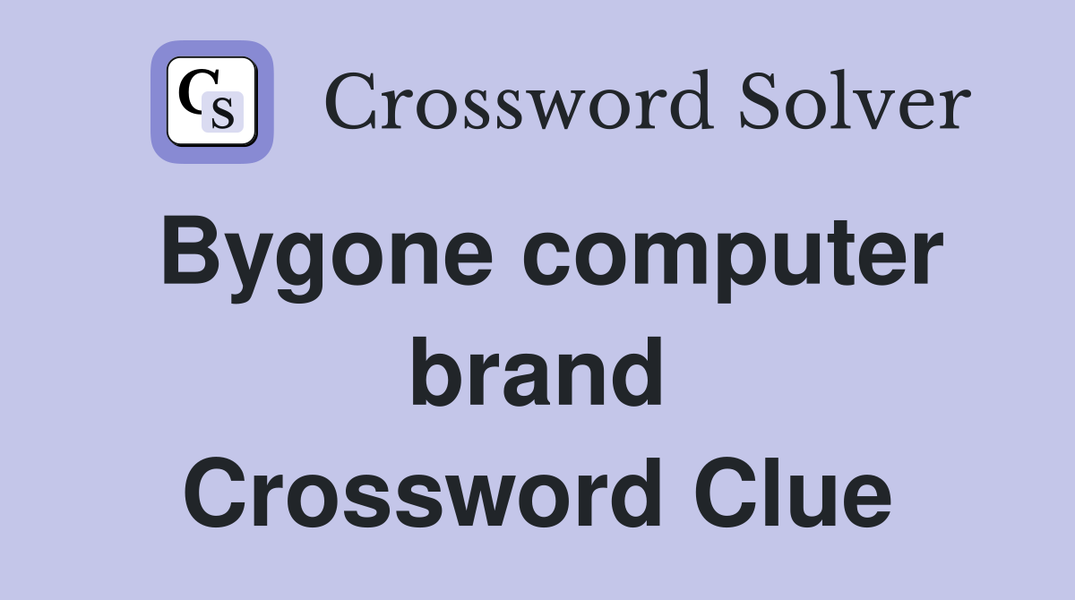 Bygone computer brand Crossword Clue