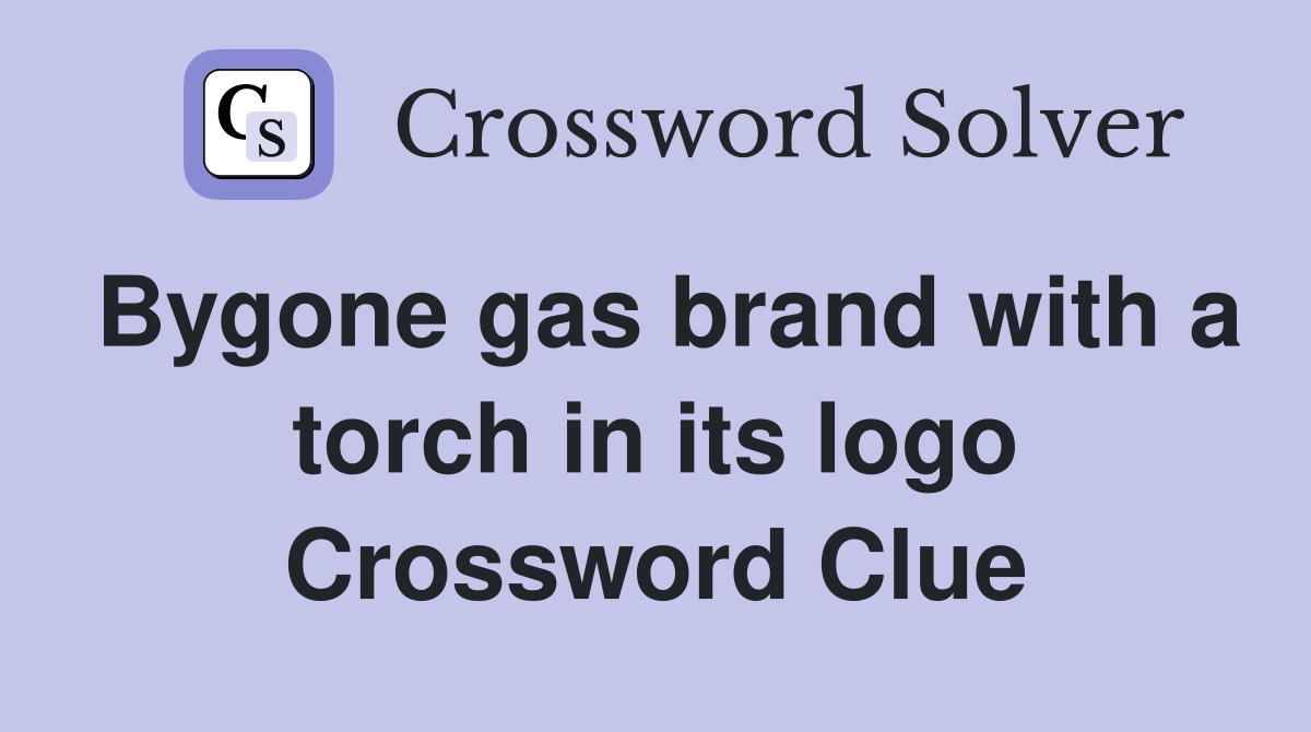 Bygone gas brand with a torch in its logo Crossword Clue