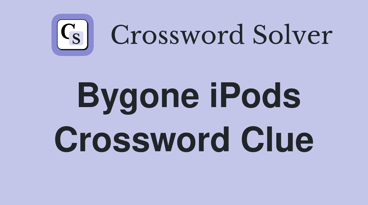 Bygone iPods Crossword Clue