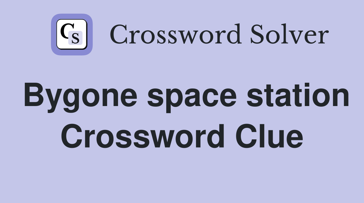 Bygone space station Crossword Clue