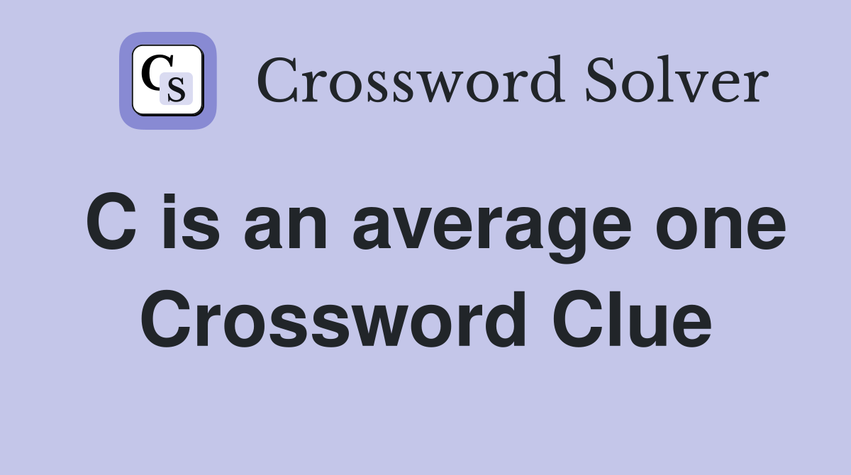 C is an average one Crossword Clue
