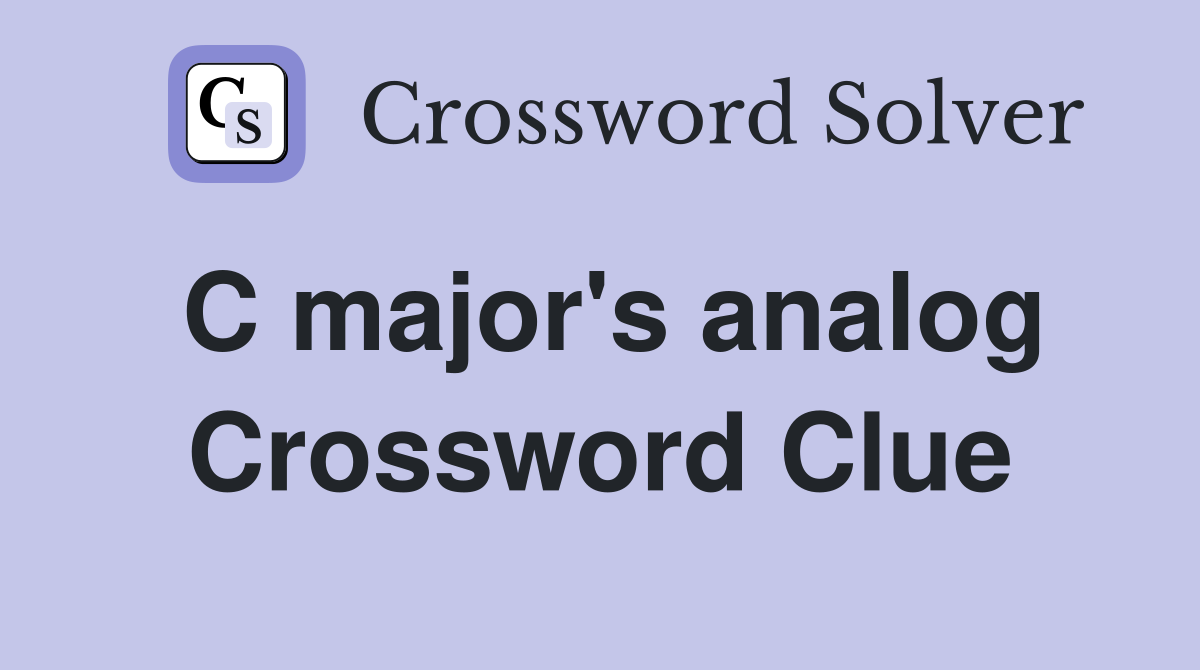 C major's analog Crossword Clue