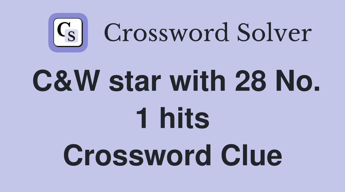 C&W star with 28 No. 1 hits Crossword Clue