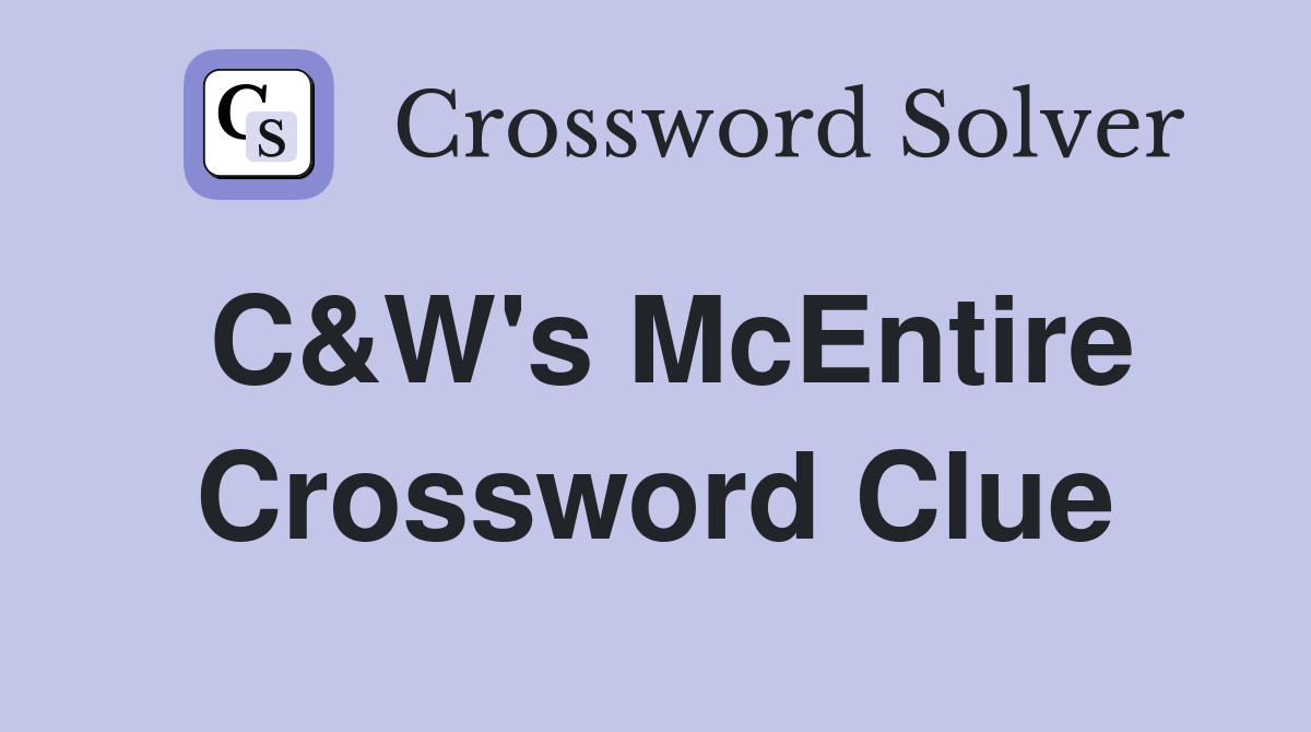 C&W's McEntire Crossword Clue