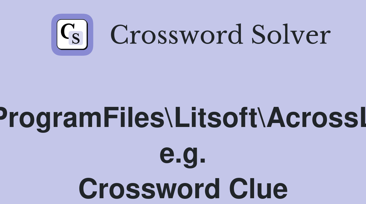 C:\ProgramFiles\Litsoft\AcrossLite, e.g. Crossword Clue