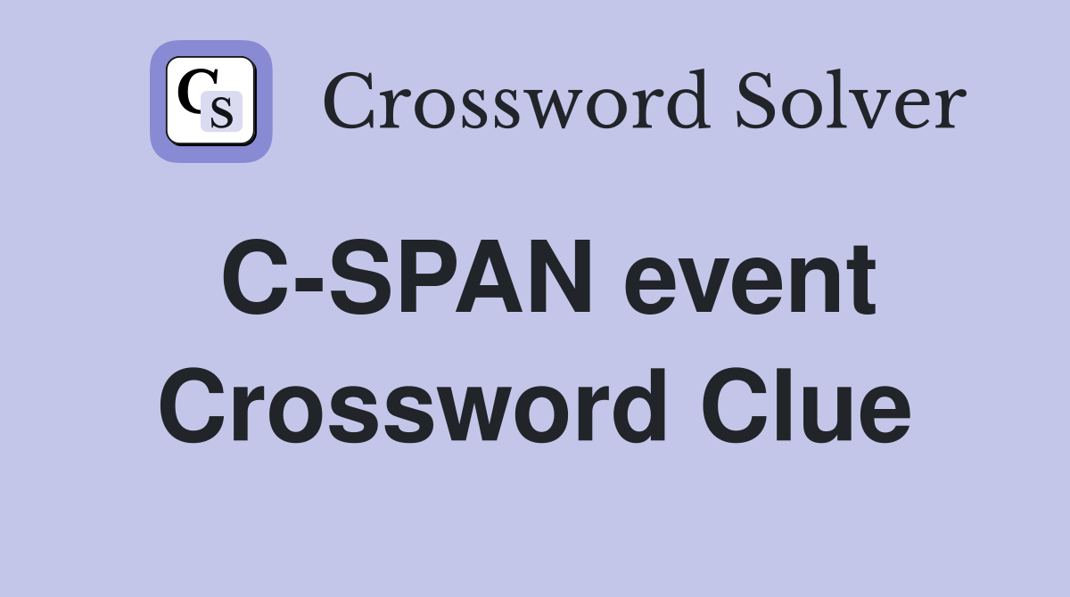 C-SPAN event Crossword Clue