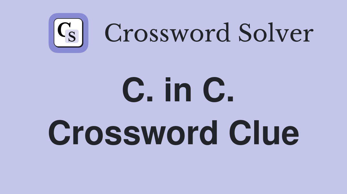 C. in C. Crossword Clue