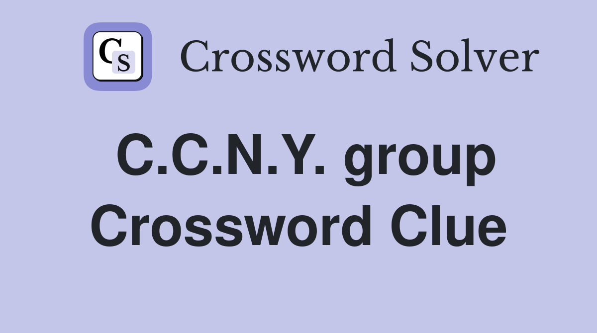 C.C.N.Y. group Crossword Clue