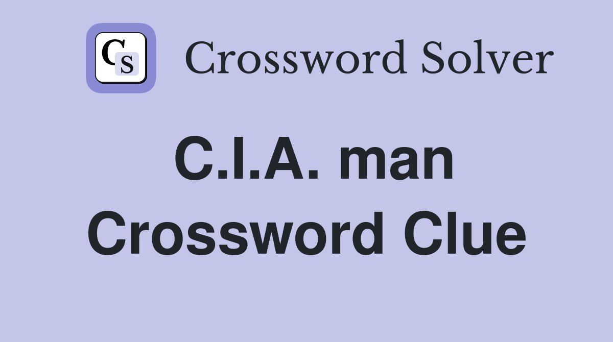 C.I.A. man Crossword Clue