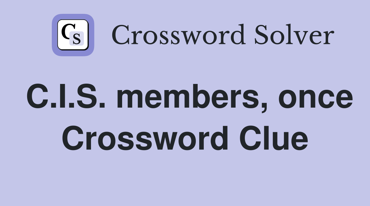 C.I.S. members, once Crossword Clue