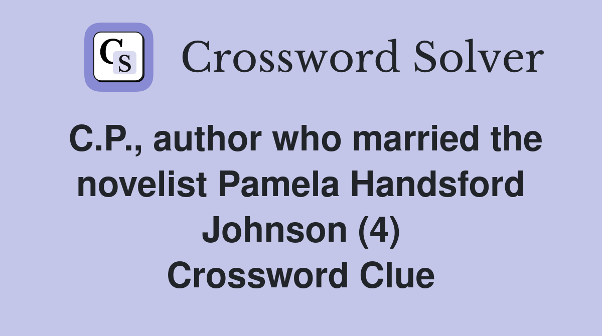 C.P., author who married the novelist Pamela Handsford Johnson (4) Crossword Clue