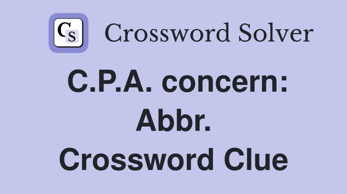 C.P.A. concern: Abbr. Crossword Clue
