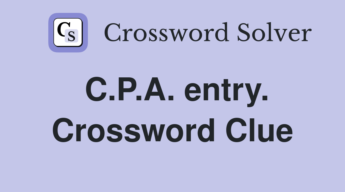 C.P.A. entry. Crossword Clue