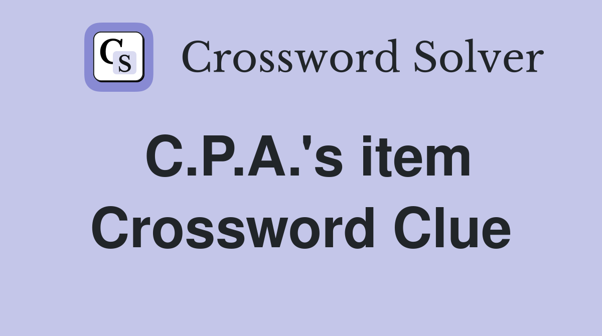 C.P.A.'s item Crossword Clue