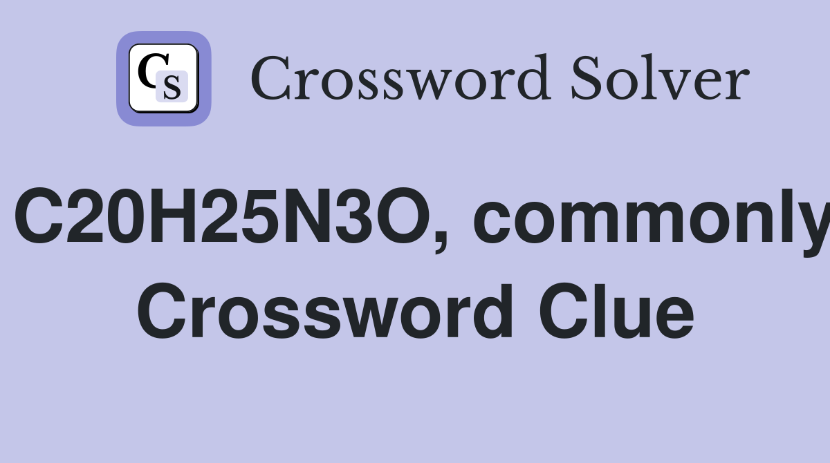 C20H25N3O, commonly Crossword Clue