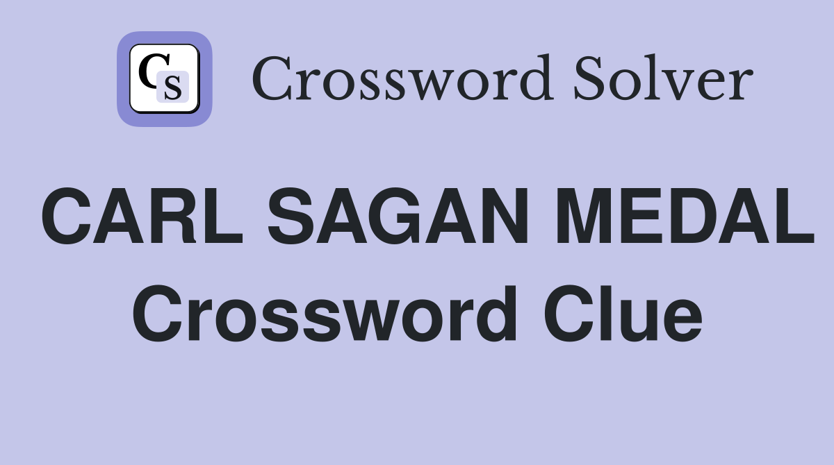 CARL SAGAN MEDAL Crossword Clue