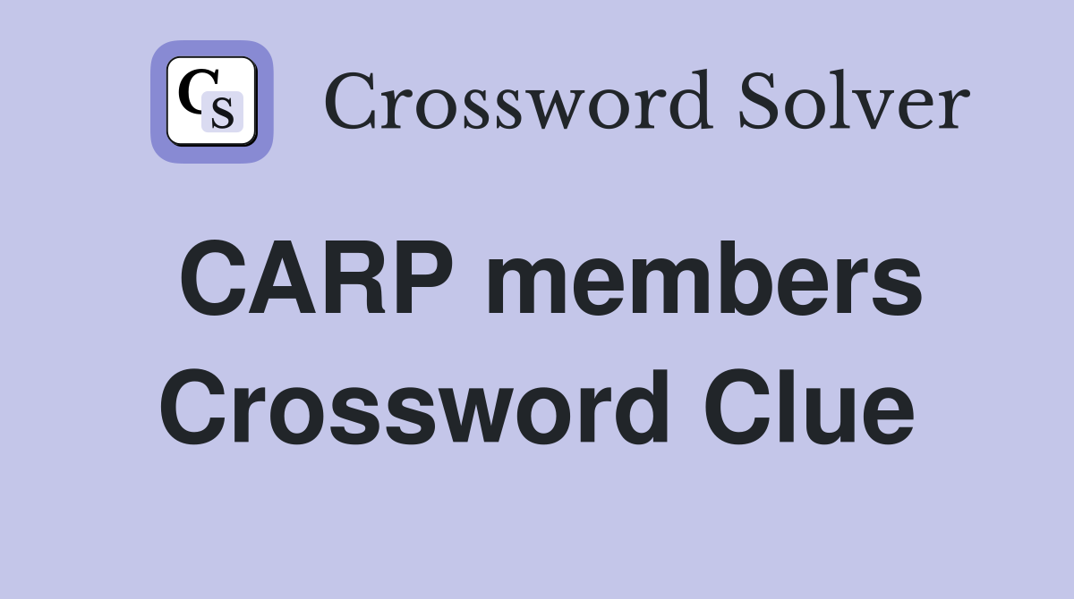 CARP members Crossword Clue