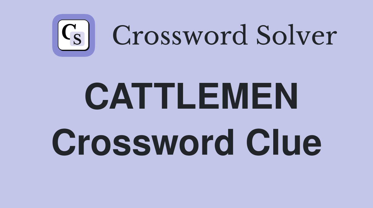 CATTLEMEN Crossword Clue