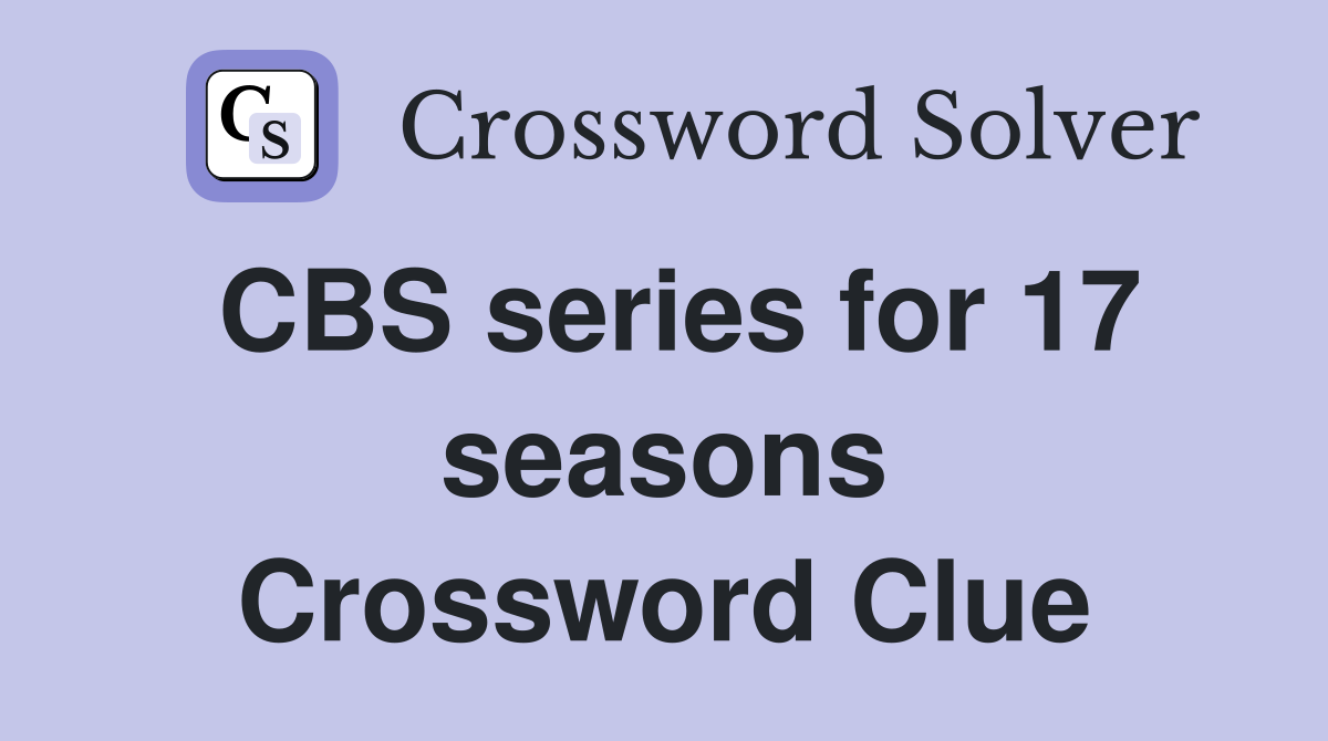 CBS series for 17 seasons Crossword Clue