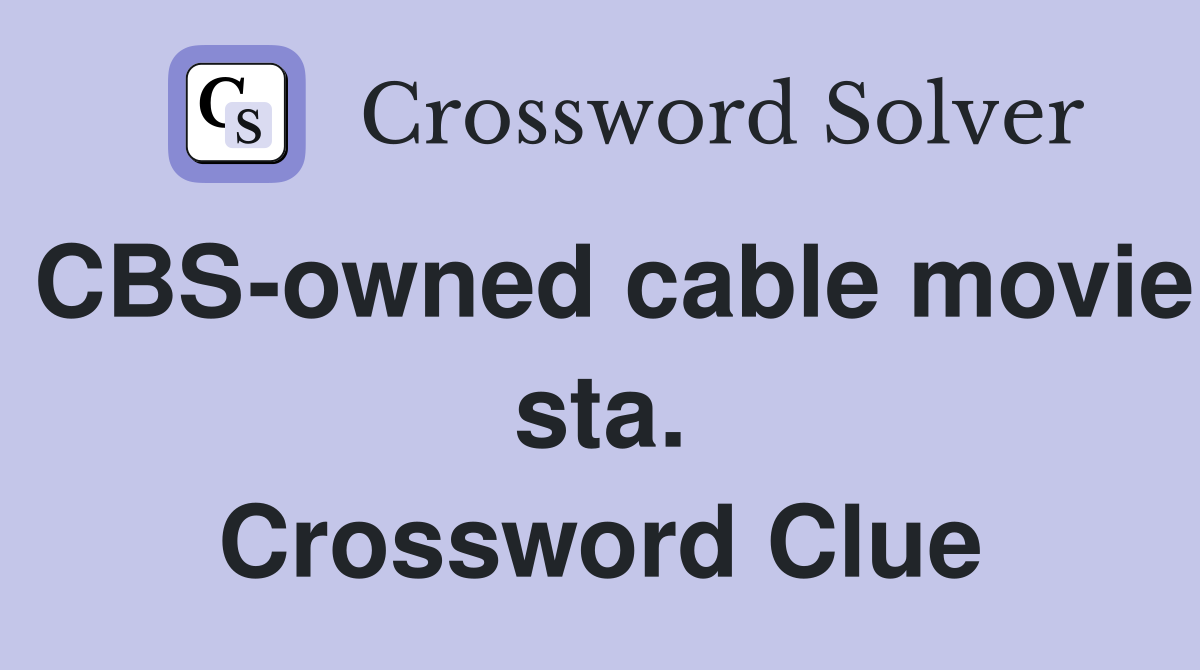 CBS-owned cable movie sta. Crossword Clue