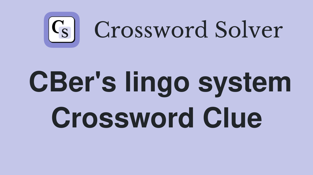 CBer's lingo system Crossword Clue