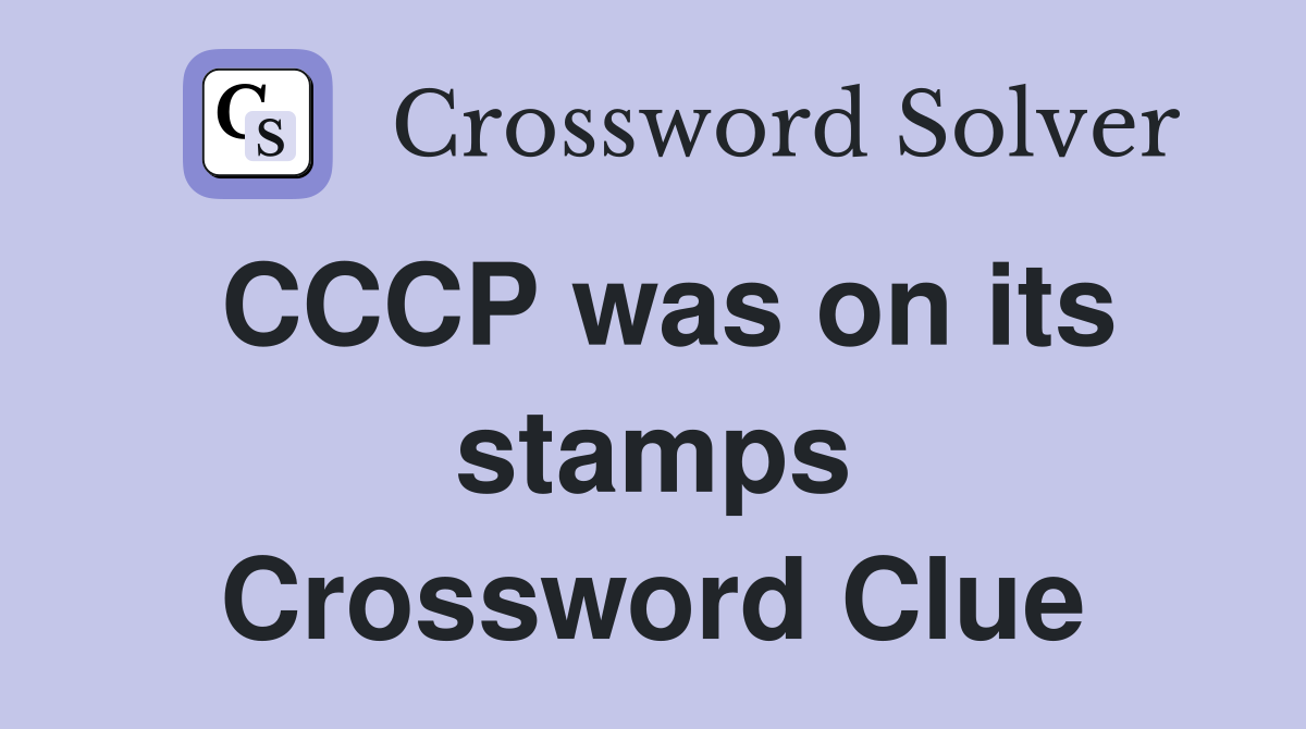 CCCP was on its stamps Crossword Clue