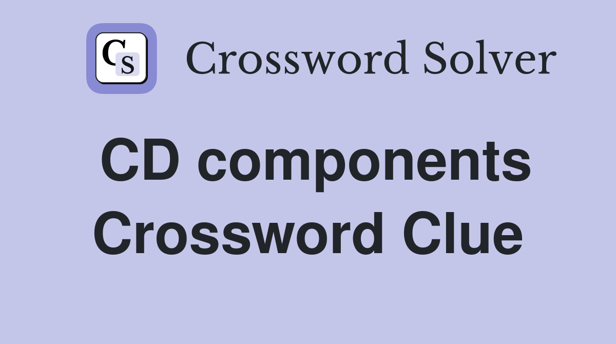 CD components Crossword Clue