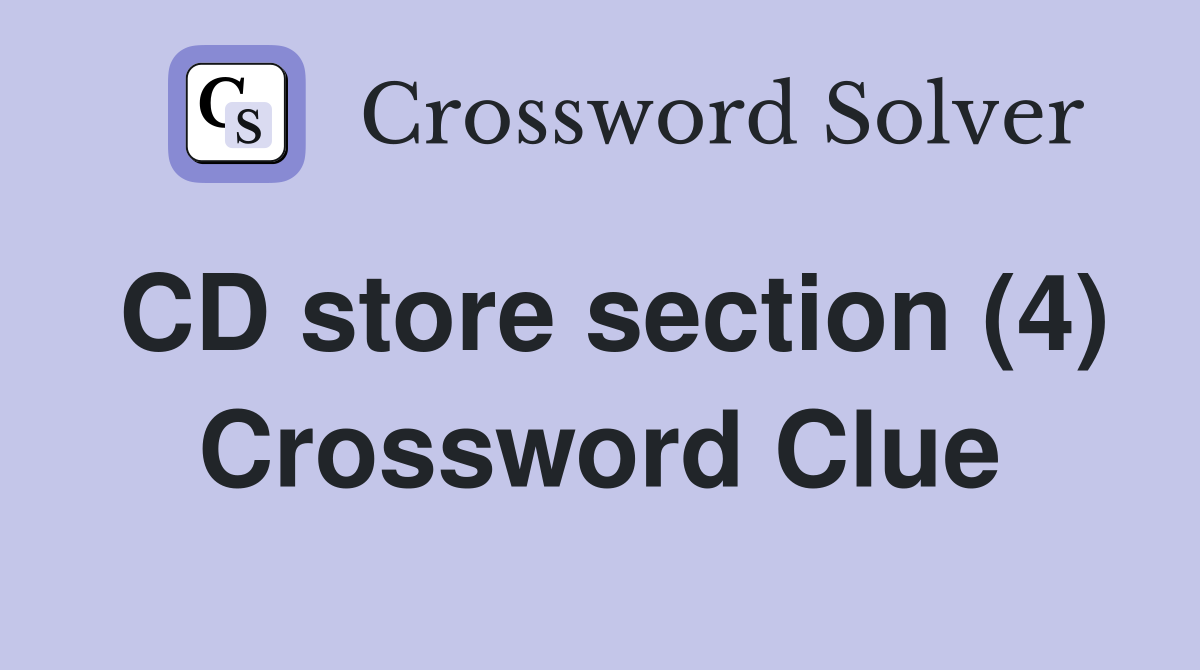 CD store section (4) Crossword Clue
