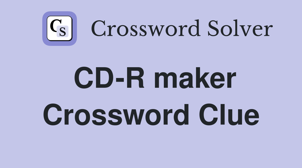 CD-R maker Crossword Clue