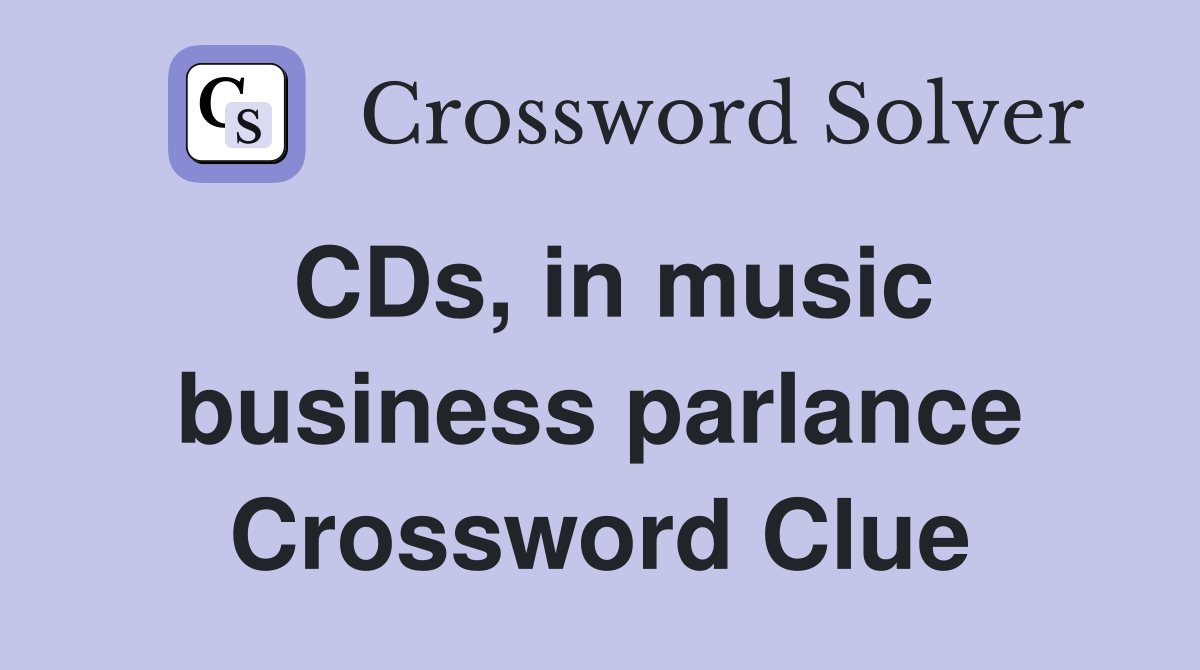 CDs, in music business parlance Crossword Clue