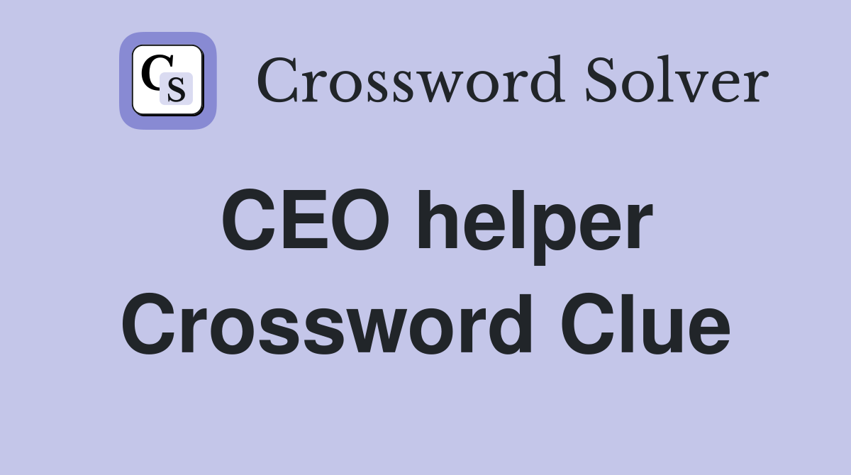 CEO helper Crossword Clue