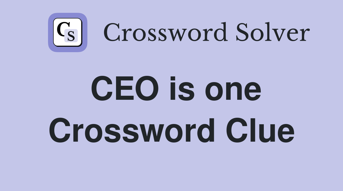 CEO is one Crossword Clue