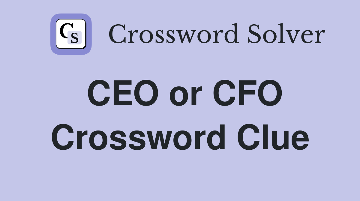 CEO or CFO Crossword Clue
