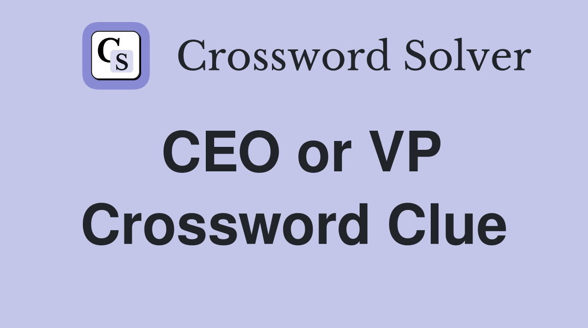 CEO or VP Crossword Clue