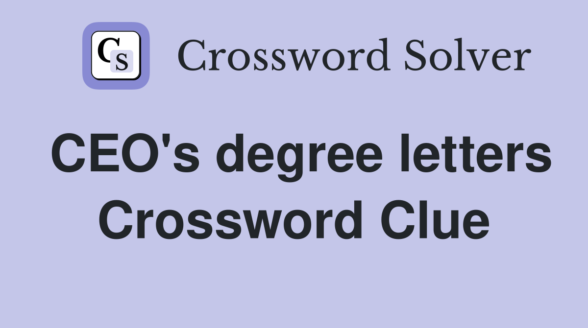 CEO's degree letters Crossword Clue