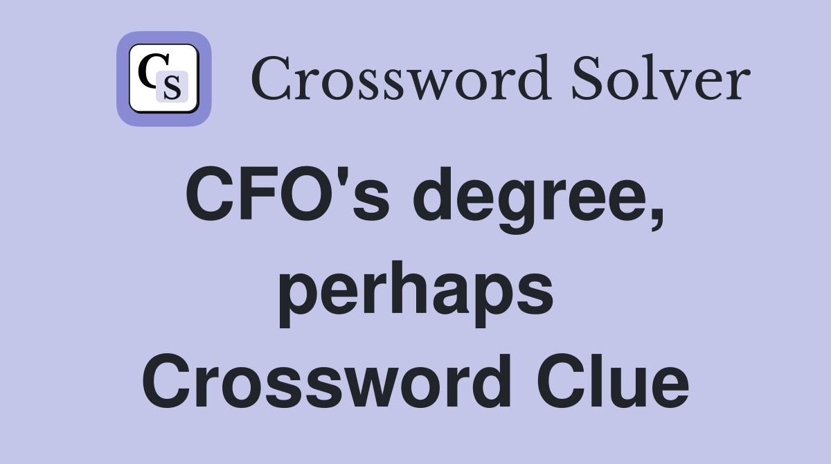 CFO's degree, perhaps Crossword Clue