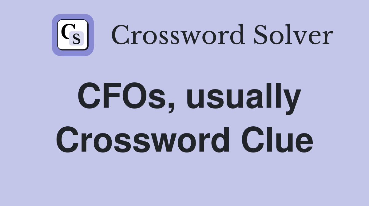 CFOs, usually Crossword Clue