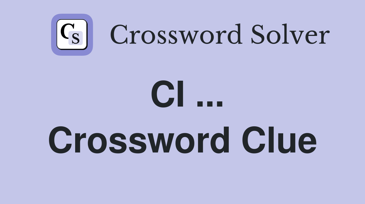 CI ... Crossword Clue