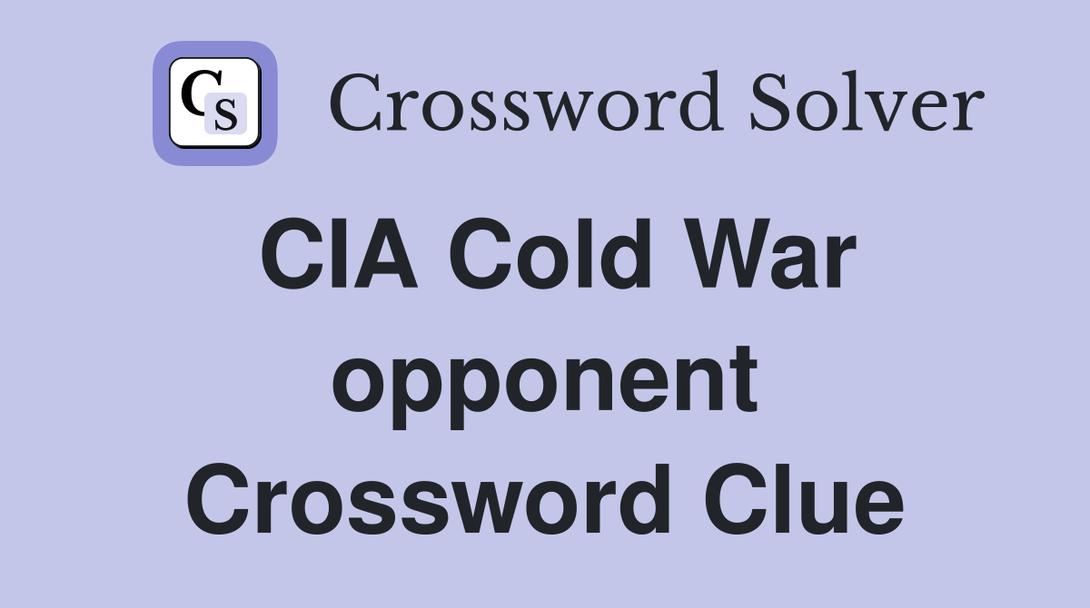 CIA Cold War opponent Crossword Clue