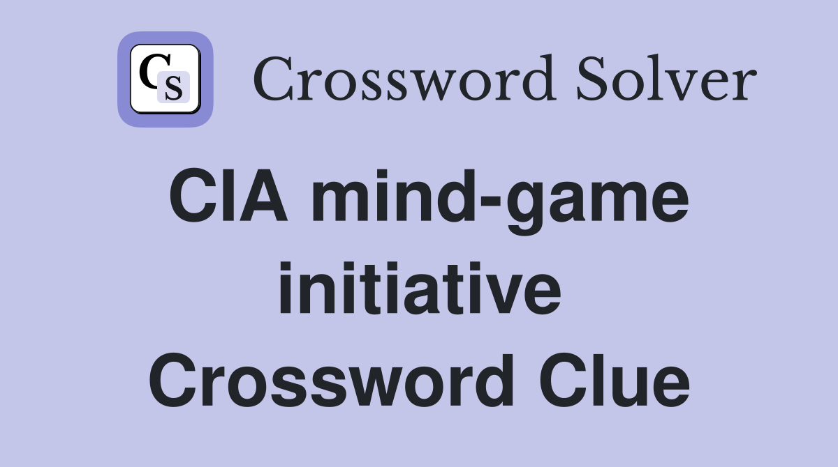 CIA mind-game initiative Crossword Clue