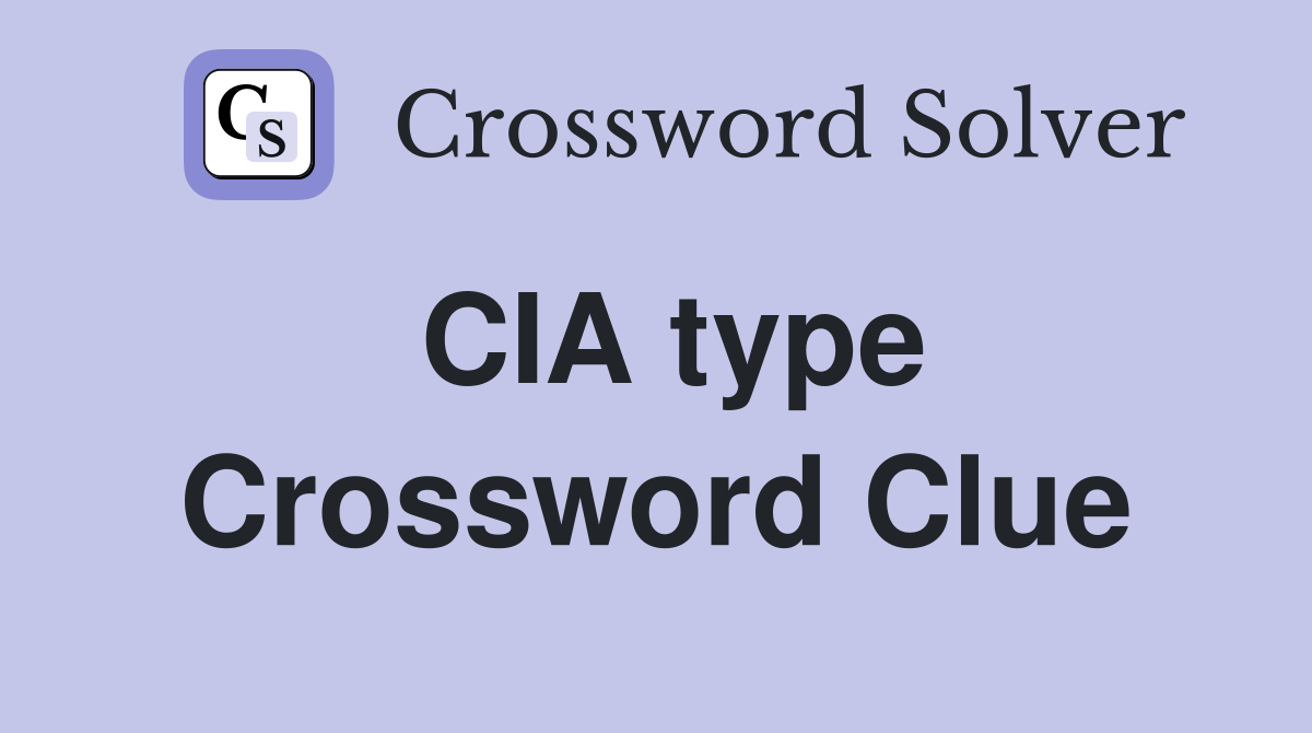 CIA type Crossword Clue