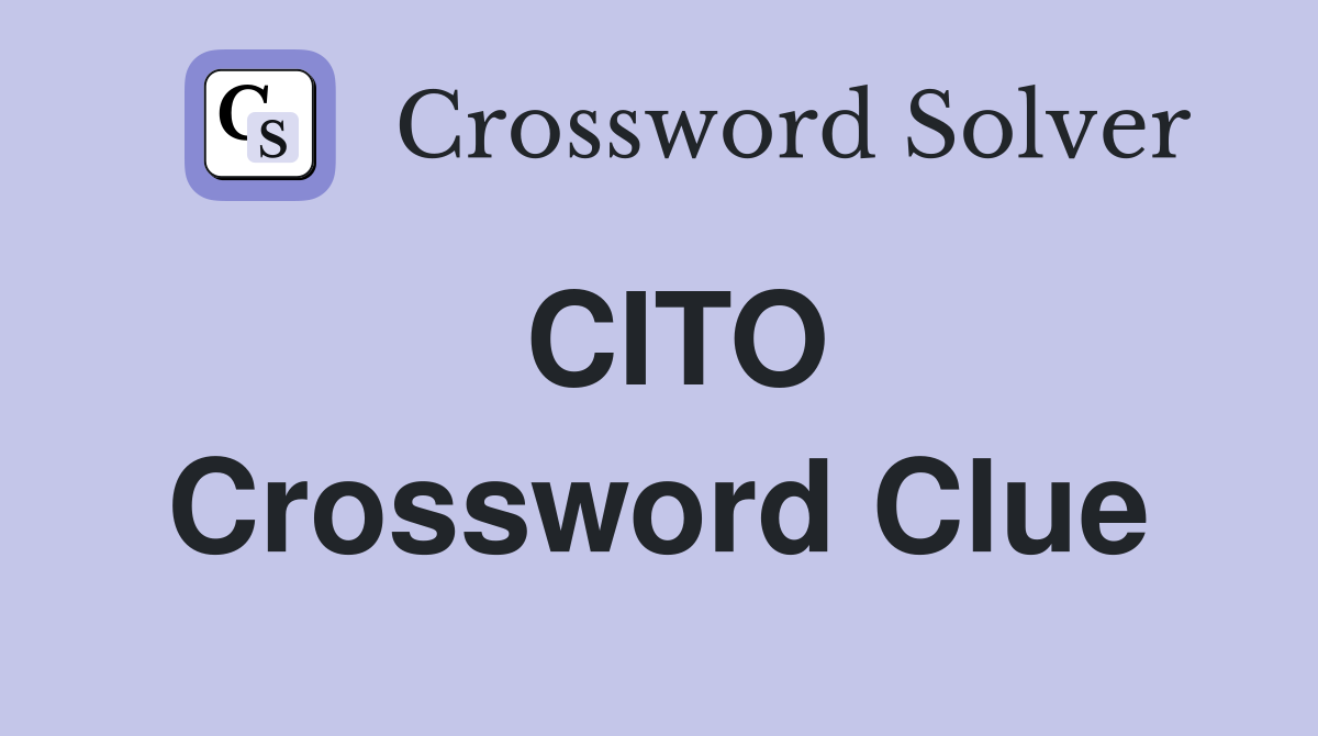 CITO Crossword Clue
