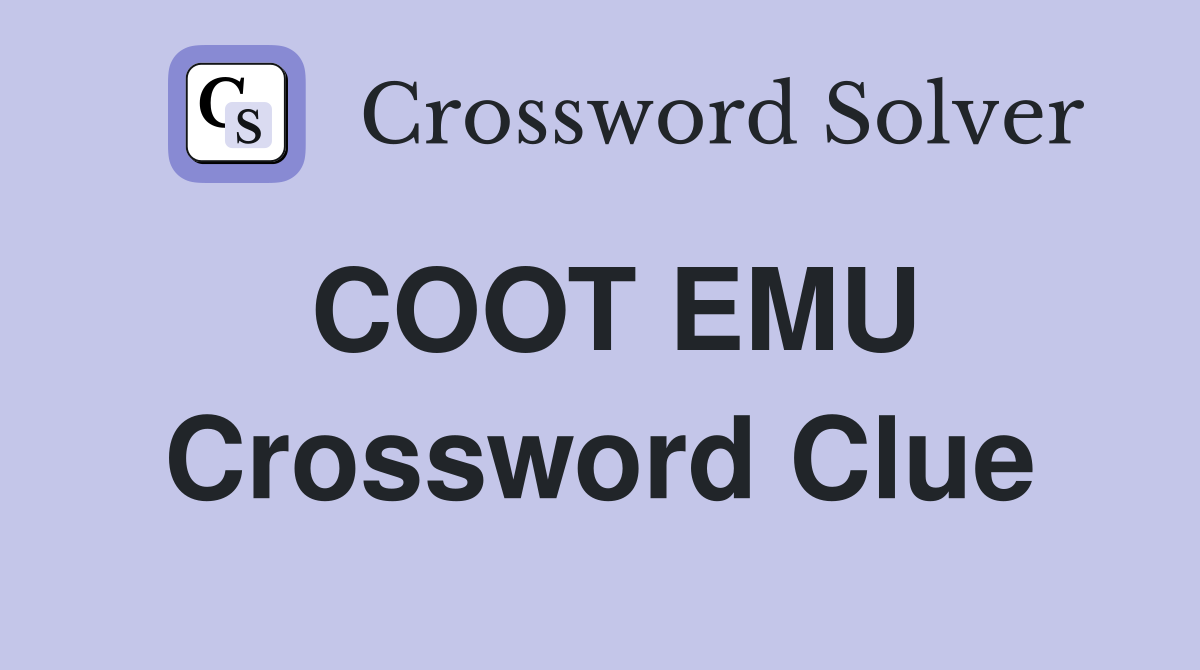 COOT EMU Crossword Clue