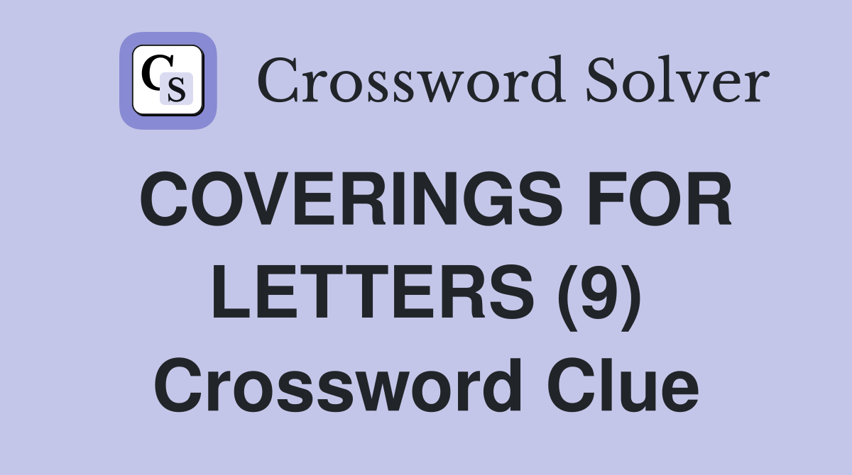 COVERINGS FOR LETTERS (9) Crossword Clue