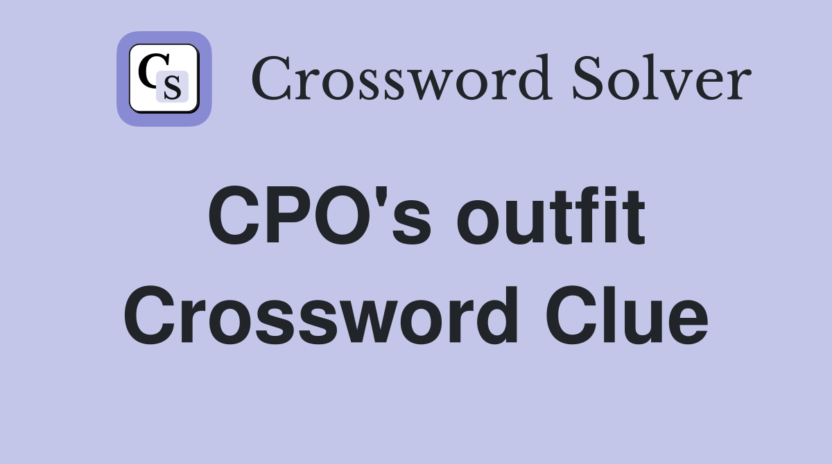 CPO's outfit Crossword Clue