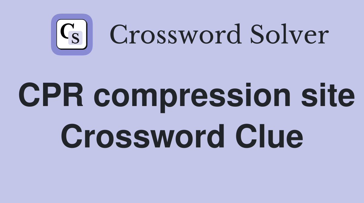 CPR compression site Crossword Clue